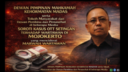 Tokoh Masyarakat Serta Dewan Pimpinan Mahkamah Kehormatan MADAS , Soroti Dugaan Skenario OTT Terhadap Wartawan