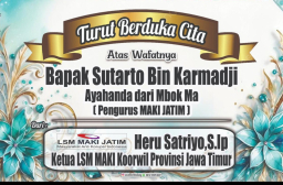 Berita Duka: LSM MAKI Jatim Sampaikan Belasungkawa atas Wafatnya Bapak Sutarto