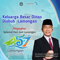 Selamat Hari jadi Lamongan Kluarga Besar Dishub Lamongan