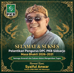 Ketua LPBH MWC NU Wonoayu Syaiful Anwar, S.H. Sampaikan Ucapan Selamat Atas Pelantikan DPC PKB Sidoarjo