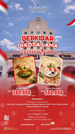 Semarak Kemerdekaan RI ke-81: Horison Arcadia Surabaya Hadirkan Promo Staycation "Berkibar di Kota Lama" & Kuliner