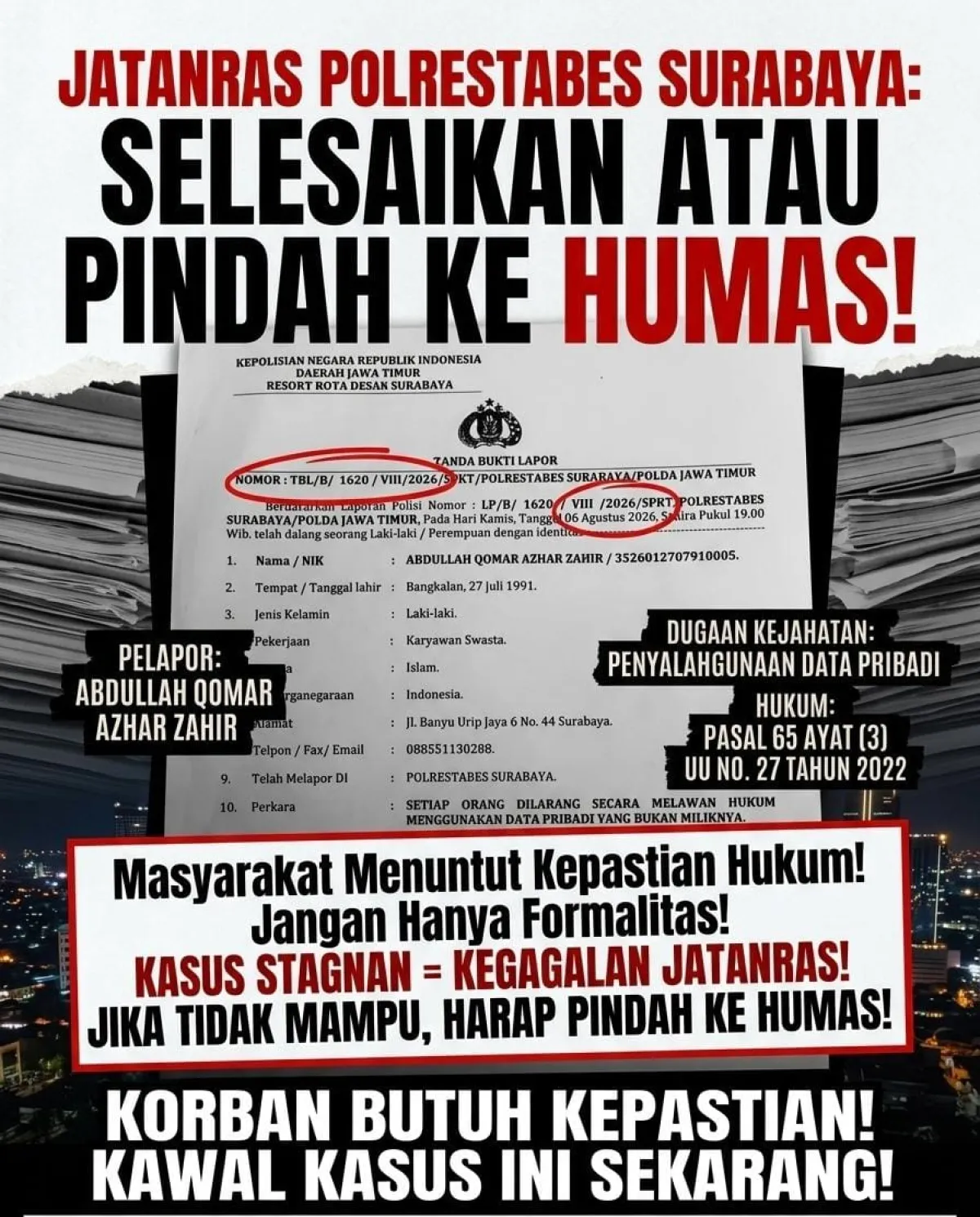 Laporan Dugaan Penyalahgunaan Data Pribadi Dinilai Lamban, Kapolrestabes Dan Kasatreskrim Diminta Evaluasi Unitnya
