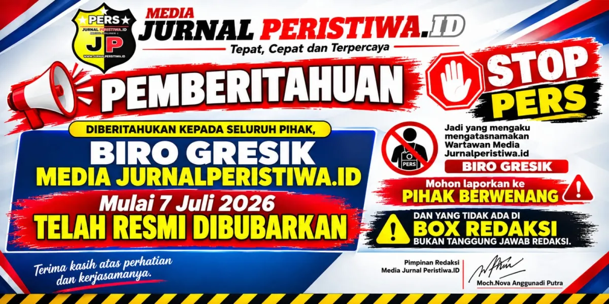 STOP PERS! Biro Gresik Media Jurnalperistiwa.id Resmi Dibubarkan Sejak 7 Juli 2026